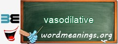 WordMeaning blackboard for vasodilative